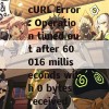 cURL Error: Operation timed out after 60016 milliseconds with 0 bytes received